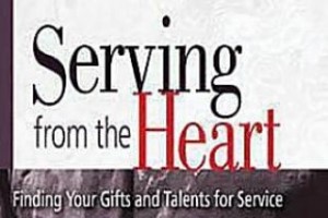 SPIRITUAL GIFTS STUDY EXPRESS “Serving from the Heart: Finding Your Gifts and Talents for Service”